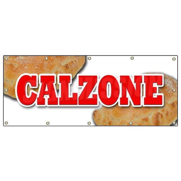 CALZONE BANNER SIGN pizza italian restaurant food spaghetti fresh baked
